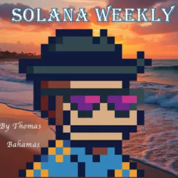 Solana Weekly Podcast artwork