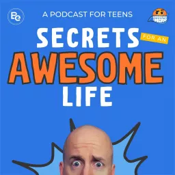Secrets for an Awesome Life Podcast artwork