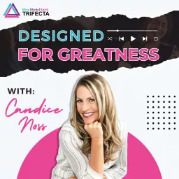 Designed for Greatness with Candice Noss Podcast artwork