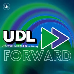 UDL Forward Podcast artwork