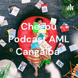 Chegou Podcast AML Cangaiba 📚🤗🌻 artwork