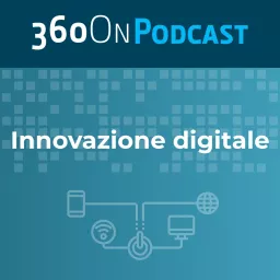 Innovazione digitale: storie ed esperienze Podcast artwork