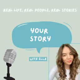 Your story with Ella: Real life, real people, real stories