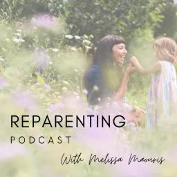 Reparenting Podcast