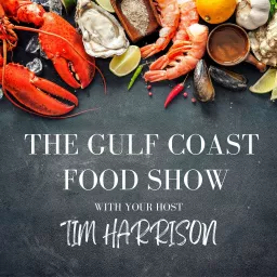 The Gulf Coast Food Show Podcast artwork