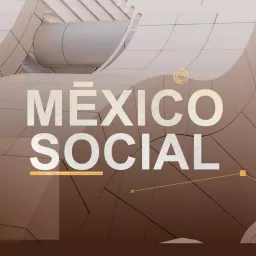 MÉXICO SOCIAL