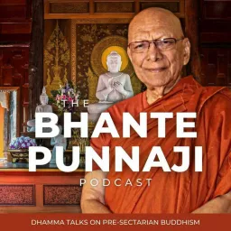 The Bhante Punnaji Podcast artwork