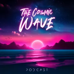 The Cosmic Wave Podcast artwork