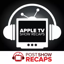 Apple TV Plus on Post Show Recaps