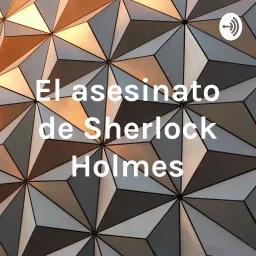 El asesinato de Sherlock Holmes