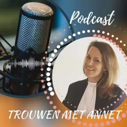 Trouwen Met Annet Podcast artwork