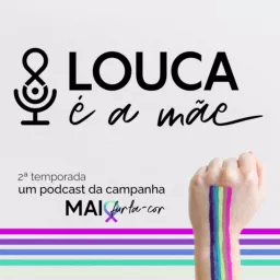 Louca é a mãe!