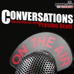 Conversations: Special Guests with Preston Scott