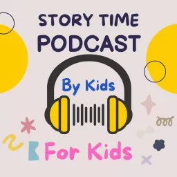 Story Time - by Kids for Kids Podcast artwork