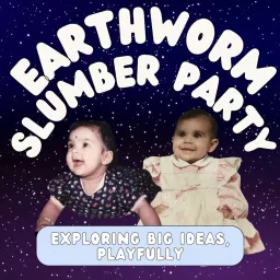 Earthworm Slumber Party Podcast artwork