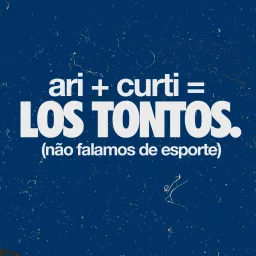Ari + Curti = Los Tontos Podcast artwork