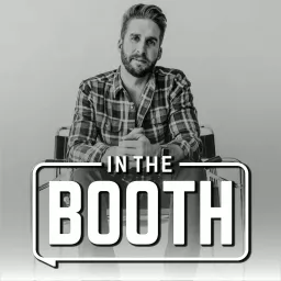 In The Booth with Shawn Booth Podcast artwork