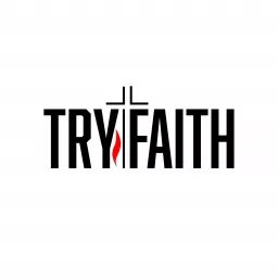 Try Faith Podcast artwork