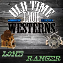 The Lone Ranger | Old Time Radio Westerns Podcast artwork