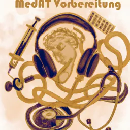 MedAT Vorbereitung für den BMS (Biologie, Chemie, Physik & Mathematik) Podcast artwork