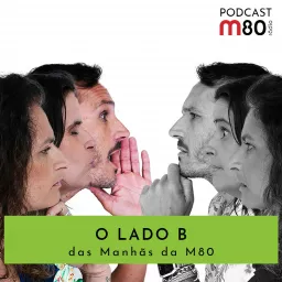 M80 - O Lado B das Manhãs da M80 Podcast artwork