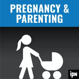 Pregnancy and Parenting Podcast artwork