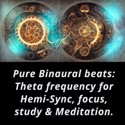 Pure Binaural Beats: Theta Frequency for Hemi-Sync, focus, study and meditation. By: Nature's Frequency FM | Binaural ASMR Podcast artwork