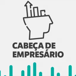 Cabeça de Empresário Podcast artwork