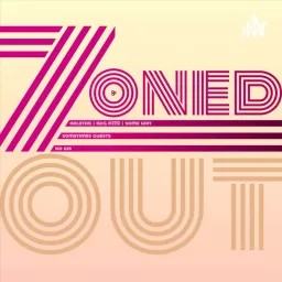 Zoned Out Podcast artwork