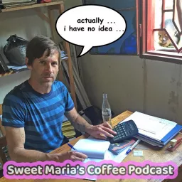 Sweet Maria's Coffee Podcast artwork