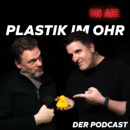 Plastik im Ohr - Der Podcast