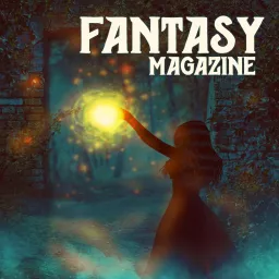 FANTASY MAGAZINE - Fantasy Story Podcast (Audiobook | Short Stories) artwork