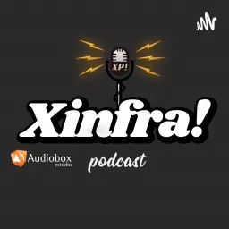 Xinfra! podcast artwork
