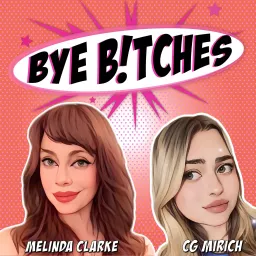 Bye, Bitches! Podcast artwork
