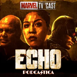 Marvel TV 'Cast: Echo, Loki, What If...?, Moon Knight, She-Hulk, Legion Podcast artwork
