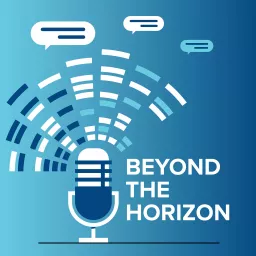 Beyond The Horizon: Discovering the Limitless Potential of Tech Podcast artwork