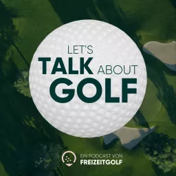 Freizeitgolf - Alles rund ums Golfen Podcast artwork