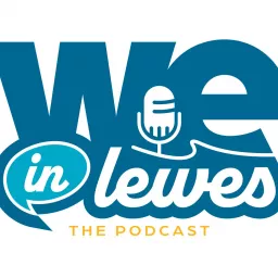 We In Lewes Podcast artwork