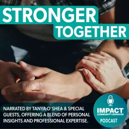 Stronger Together: Amplifying Voices of Resilience and Community Support Podcast artwork