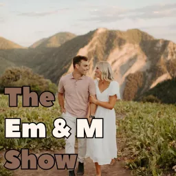 The Em&M Show Podcast artwork