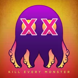 Kill Every Monster Podcast artwork