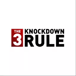 The 3 Knockdown Rule Podcast artwork