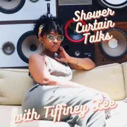 Shower Curtain Talks with Tiffiney Lee Podcast artwork