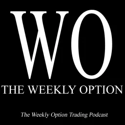 Option Trading Podcast – The Weekly Option artwork