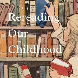 Rereading Our Childhood