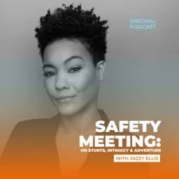Safety Meeting: on Stunts, Intimacy & Adventure with Jazzy Ellis Podcast artwork