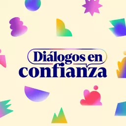 Diálogos en Confianza Podcast artwork