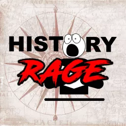 History Rage Podcast artwork