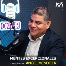 MENTES EXCEPCIONALES, EL PODCAST