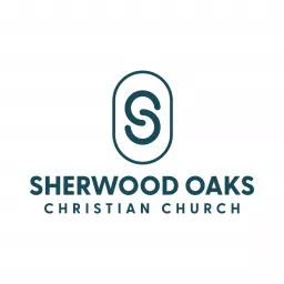 Sherwood Oaks Christian Church Podcast artwork